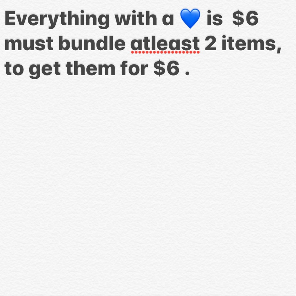 Must bundle atleast 2 items!! Items with a 💙 $6